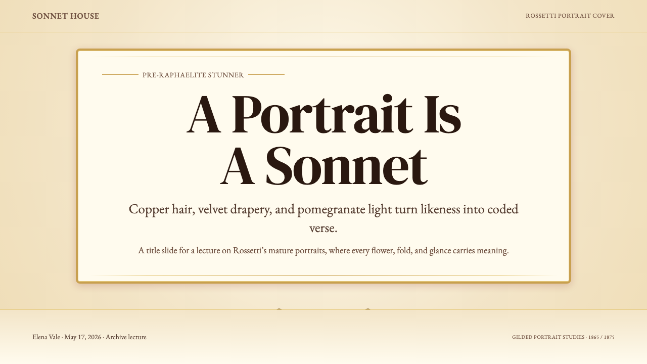 Rossetti — Pre-Raphaelite Stunner design style applied to a Slide · cover