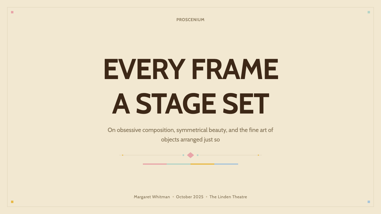 Wes Anderson Symmetrical design style applied to a Slide · cover